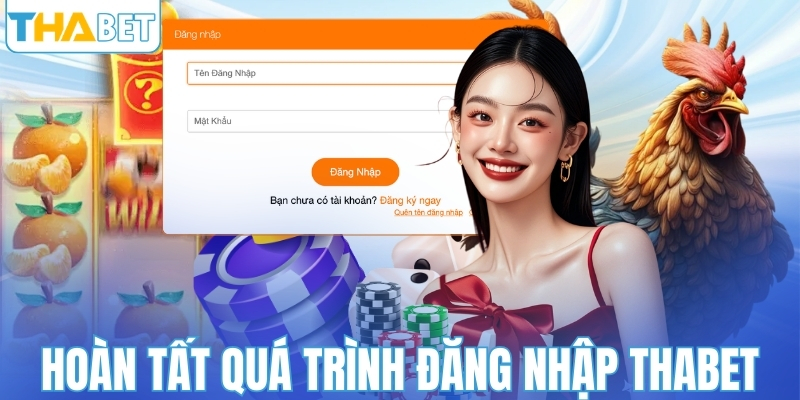 Hoàn tất quá trình đăng nhập THABET