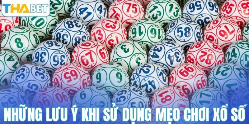 Những lưu ý khi sử dụng mẹo chơi xổ số