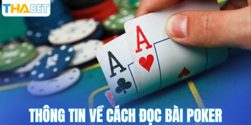 Thông tin về cách đọc bài poker