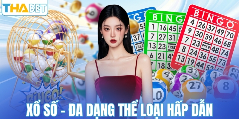 Xổ số - Đa dạng thể loại hấp dẫn
